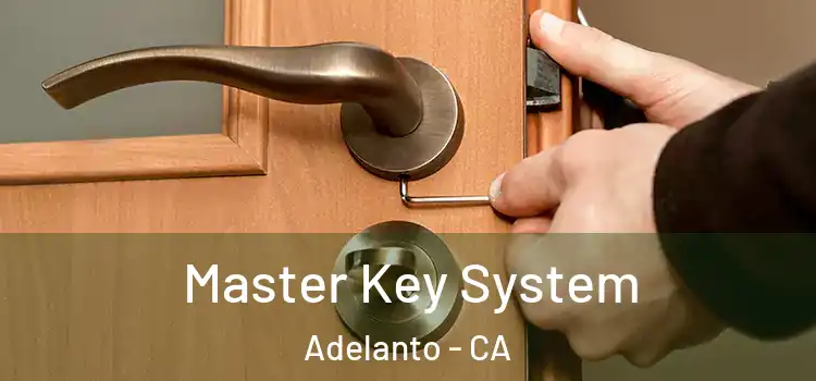 Master Key System Adelanto - CA